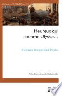 Heureux qui comme Ulysse...