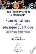 Heurs et malheurs de la physique quantique