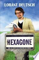 Hexagone - Sur les routes de l'Histoire de France