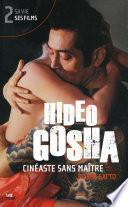Hideo Gosha, cinéaste sans maître (tome 2)