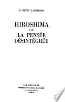 Hiroshima; ou, La pensée désintégrée