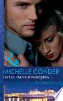 His Last Chance At Redemption (Mills & Boon Modern)