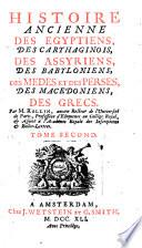 Histoire ancienne des Egyptiens, des Carthaginois, des Assyriens, des Babyloniens, des Medes es des Perses, des Macedoniens, des Grecs
