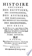 Histoire ancienne des Egyptiens, des Carthaginois, des Assyriens, des Babyloniens, des Mèdes et des Perses, des Macédoniens, des Grecs