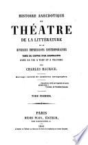 Histoire anecdotique du théatre, de la littérature et de diverses impressiones contemporaines tirée du coffre d'un journaliste avec sa vie a tort et a travers
