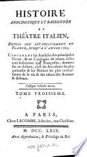 Histoire Anecdotique Et Raisonnée Du Théâtre Italien