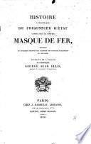 Histoire authentique du Prisonnier d'Etat connu sous le nom du Masque de Fer, extraite de documens trouvés aux archives des affaires étrangères du Royaume. (Pièces justificatives.) Traduite de l'Anglais