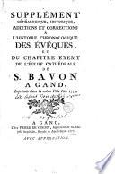 Histoire chronologique des évêques et du chapitre exemt de l'église cathédrale de S. Bavon à Gand; suivie d'un recueil des épitaphes modernes et anciennes de cette église