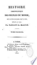 Histoire chronologique des peuples du monde, depuis le déluge universel jusqu'à ce jour; dédié au roi