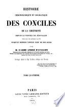 Histoire chronologique et dogmatique des conciles de la chrétienté