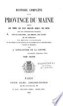 Histoire complète de la province du Maine, depuis les temps les plus reculés jusqu'à nos jours