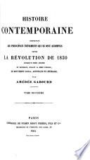 Histoire contemporaine comprenant les principaux événements qui se sont accomplis depuis la révolution de 1830