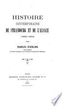 Histoire contemporaine de Strasbourg et de l'Alsace (1830-1852).