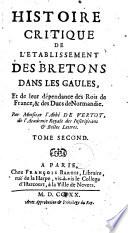 Histoire critique de l'etablissement des Bretons dans les Gaules
