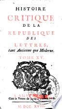 Histoire critique de la République des lettres, tant ancienne que moderne