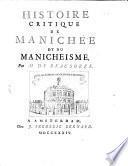 Histoire critique de Manichée et du Manichéisme