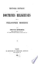 Histoire critique des doctrines religieuses de la philosophie moderne
