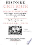 Histoire critique des dogmes et des cultes, bons et mauvais, qui ont été dans l'eglise depuis Adam jusqu'à Jesus-Christ