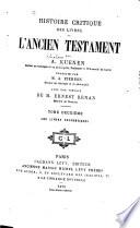 Histoire critique des livres de l'Ancien Testament: Les livres historiques.- t. 2. Les livres prophet́iques