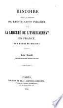 Histoire critique et législative de l'instruction publique et de la liberté de l'enseignement en France