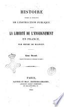 Histoire critique et législative de l'instruction publique et de la liberté de l'enseignement en France Par Henry de Riancey