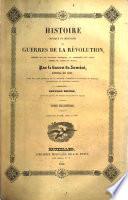 Histoire critique et militaire des guerres de la révolution: Campagnes de 1796-1799. 1840