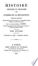 Histoire critique et militaire des guerres de la revolution. Nouv. ed