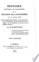 Histoire critique et raisonnée de la situation de l'Angleterre, au 1er Janvier 1816, sous les rapports de ses finances, de son agriculture, de ses manufactures, de son commerce et sa navigation, de sa constitution et ses lois et de sa politique extérieure