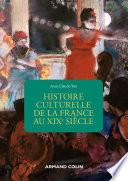 Histoire culturelle de la France au XIXe siècle - 2e éd.