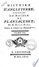 Histoire d'Angleterre, contenant la maison de Plantagenet, par m. David Hume, traduite de l'anglois par madame B***. Tome 1. (-6.)