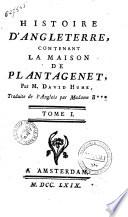 Histoire d'Angleterre, contenant la maison de Plantagenet, par m. David Hume, traduite de l'anglois par madame B***. Tome 1. (-6.)