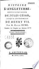Histoire d'Angleterre depuis l'invasion de Jules César jusqu'à l'avénement de Henri VII