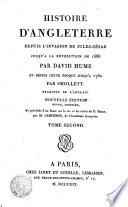Histoire d'Angleterre depuis l'invasion de Jules-Cesar jusqu'a la revolution de 1688, par David Hume et depuis cette epoque jusqu'a 1760 par Smollet. Traduite de l'anglais. Tome premier \-vingt-deuxieme!