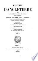 Histoire d'Angleterre depuis la première invasion des Romains jusqu'a nos jours par le docteur John Lingard
