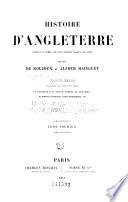 Histoire d'Angleterre depuis les temps les plus recules jusqu'a nos jours par MM. de Roujoux et Alfred Mainguet