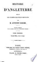 Histoire d'Angleterre depuis les temps les plus reculés par m. Antonin Roche
