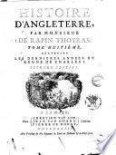 Histoire d'Angleterre, par monsieur De Rapin Thoyras. Tome premier [-treizieme]