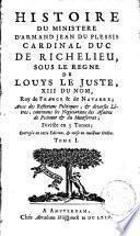 Histoire d'Armand Jean du Plessis, cardinal, duc de Richelieu