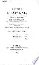 Histoire d'Espagne, depuis la plus ancienne epoque jusqu'a la fin de l'année 1809, par John Bigland ... Traduite de l'anglais et continuée jusqu'a l'époque de la Restauration de 1814. Ouvrage revu et corrige par le comte Mathieu Dumas. Tome 1.[-3.]