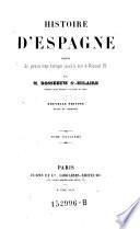 Histoire d'Espagne depuis les premiers temps historiques jusqu'a la mort de Ferdinand VII. Nouv. ed. rev. et corr