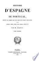 Histoire d'Espagne et de Portugal, depuis les temps les plus reculés jusqu'à nos jours. D'aprés Aschbach, Lembkè, Dunham, Bossi, Ferreras, Schaefer, etc