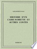 Histoire d'un casse-noisette et autres contes
