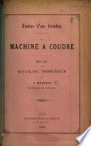 Histoire d'une Invention. La Machine à coudre. Notice sur B. Thimonnier