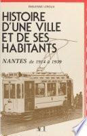Histoire d'une ville et de ses habitants (2) : Nantes, de 1914 à 1939