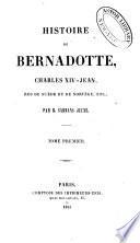 Histoire de Bernadotte Charles XIV. Jean roi de Suède