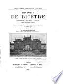 Histoire de Bicêtre (hospice, prison, asile) d'après des documents historiques