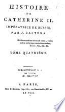 Histoire de Catherine II, Impératrice de Russie, par J. Castéra,...