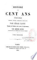 Histoire de cent ans, 1750 - 1850 (histoire, sciences, littérature, beaux-arts)
