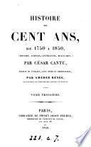 Histoire de cent ans de 1750 à 1850, tr., avec notes, par A. Rénée