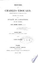 Histoire de Charles-Édouard, dernier prince de la maison de Stuart, precédée d'une histoire de la rivalté de l'Angleterre et de l'Écosse ...